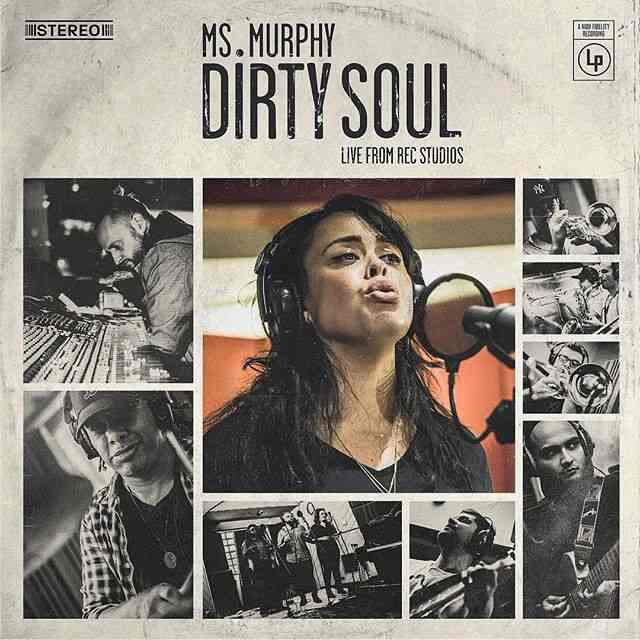 NEW MUSIC FROM MS MURPHY ‘DIRTY SOUL’