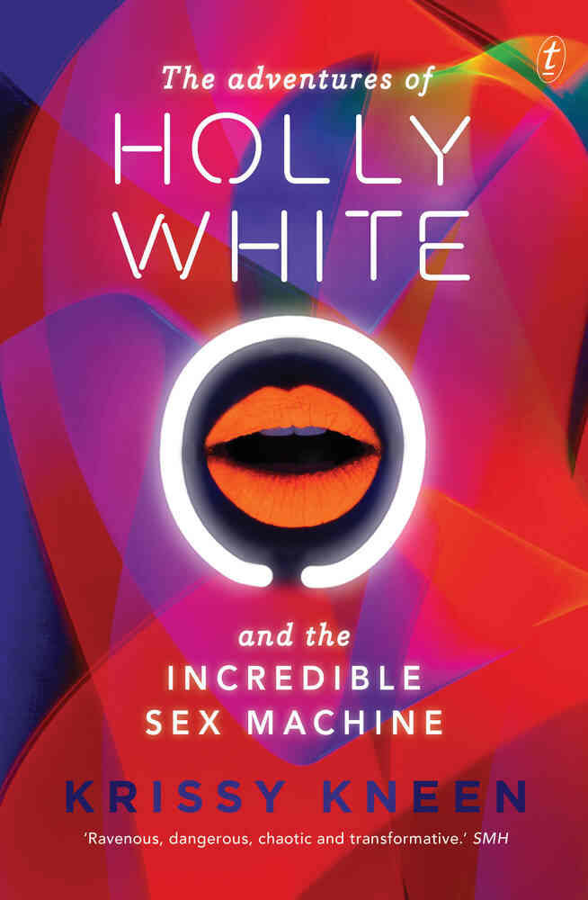 THE ADVENTURES OF HOLLY WHITE AND THE INCREDIBLE SEX MACHINE – BOOK REVIEW