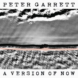 _PeterGarrett_AVersionOfNowCOVER-hi-res